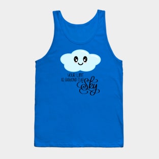 Your Limit is Beyond the Sky - Kawaii Cute Cloud - Modern Calligraphy Lettering - Blue Tank Top
